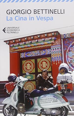 La Cina in vespa di Giorgio Bettinelli